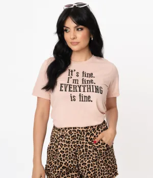 Everything Is Fine Unisex Tee